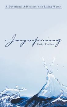 Paperback Joyspring: A Devotional Adventure with Living Water Book