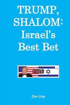 Paperback Trump, Shalom: Israel's Best Bet Book