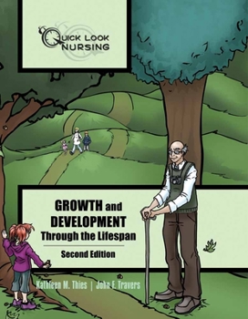 Paperback Quick Look Nursing: Growth and Development Through the Lifespan: Growth and Development Through the Lifespan Book