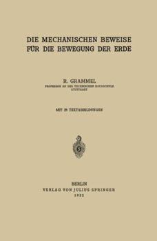 Paperback Die Mechanischen Beweise Für Die Bewegung Der Erde [German] Book