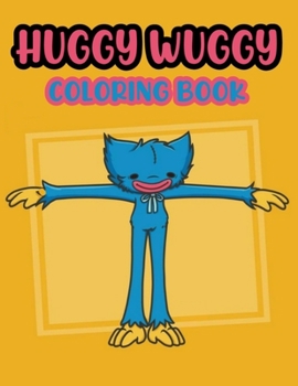 Huggy Wuggy Coloring Book: 30 Pages of High Quality coloring Designs For Kids And Adults Puppy Playtime Book 8,5 x 11 - Friday night funkin - Fnf - HUGGY WUGGY - KISSY MISSY