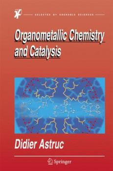 Hardcover Organometallic Chemistry and Catalysis Book