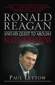 Paperback Ronald Reagan and His Quest to Abolish Nuclear Weapons Book