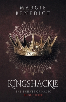 Kingshackle (The Thieves of Magic)