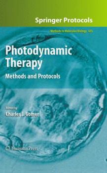 Photodynamic Therapy: Methods and Protocols - Book #635 of the Methods in Molecular Biology