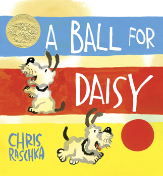 Hardcover A Ball for Daisy: (Caldecott Medal Winner) Book