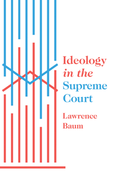 Hardcover Ideology in the Supreme Court Book