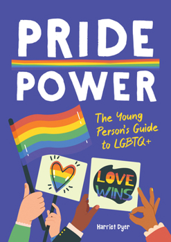 Paperback Pride Power: The Young Person's Guide to Lgbtqia+ Book