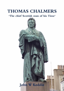 Paperback Thomas Chalmers: "The chief Scottish man of his Time Book