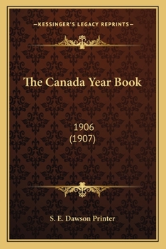 Paperback The Canada Year Book: 1906 (1907) Book