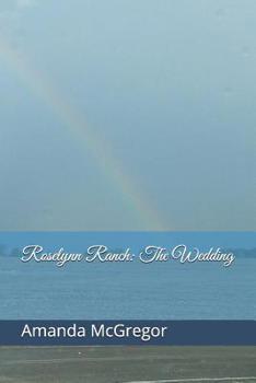 Paperback Roselynn Ranch: The Wedding Book