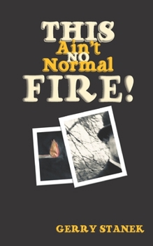 Paperback This Ain't No Normal Fire Book