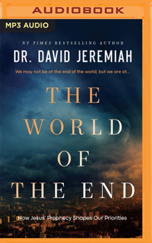 Audio CD The World of the End: How Jesus' Prophecy Shapes Our Priorities Book