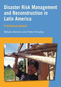 Paperback Disaster Risk Management and Reconstruction in Latin America: A Technical Guide Book