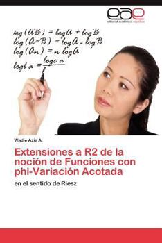 Paperback Extensiones a R2 de la noción de Funciones con phi-Variación Acotada [Spanish] Book