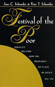 Paperback Festival of the Poor: Fertility Decline and the Ideology of Class Book