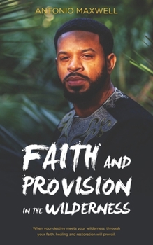 Paperback Faith and Provision in the Wilderness Book
