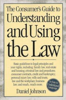 Paperback The Consumer's Guide to Understanding and Using the Law Book