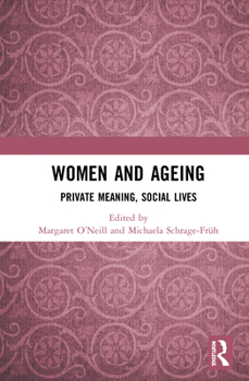Paperback Women and Ageing: Private Meaning, Social Lives Book