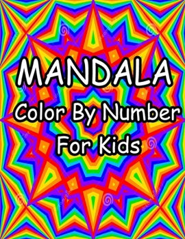 Mandala Color by Number for Kids: Beautiful Color by Number Mandalas