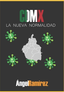 Paperback CDMX, La nueva normalidad: Nuestra vida después del Covid-19 [Spanish] Book