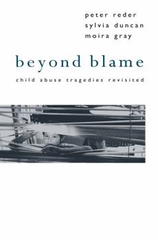 Hardcover Beyond Blame: Child Abuse Tragedies Revisited Book