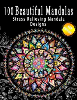 Paperback 100 Beautiful Mandalas: Stress Relieving Mandala Designs, New Edition Book