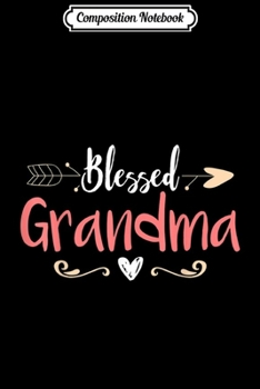 Paperback Composition Notebook: Blessed Grandma Mothers Day Gift Journal/Notebook Blank Lined Ruled 6x9 100 Pages Book