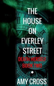 The House on Everley Street - Book #2 of the Death Herself