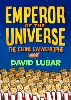 Hardcover The Clone Catastrophe: Emperor of the Universe Book