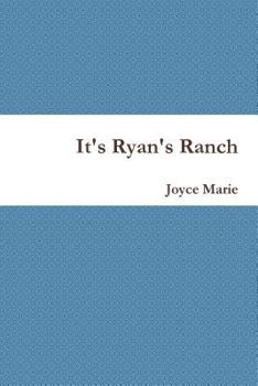 It's Ryan's Ranch