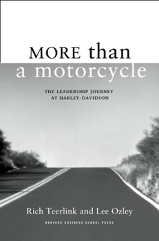 Hardcover More Than a Motorcycle: The Leadership Journey at Harley-Davidson Book