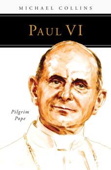 Paperback Paul VI: Pilgrim Pope Book
