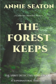 The Forest Keeps: A Supernatural Thriller