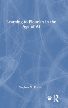 Hardcover Learning to Flourish in the Age of AI Book