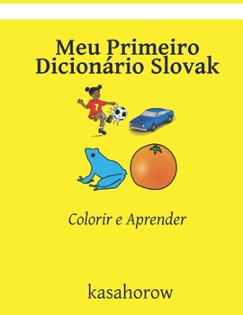 Paperback Meu Primeiro Dicion?rio: Slovak Colorir e Aprender [Portuguese] Book