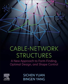 Paperback Cable-Network Structures: A New Approach to Form-Finding, Optimal Design, and Shape Control Book