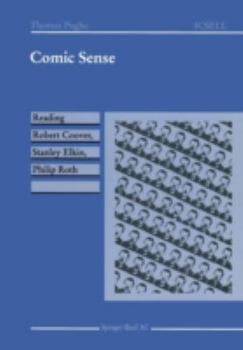 Paperback Comic Sense: Reading Robert Coover, Stanley Elkin, Philip Roth Book