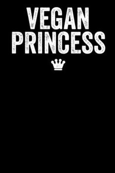 Vegan Princess: Blank Lined Notebook Journal - Gift for Vegan Diet Girls