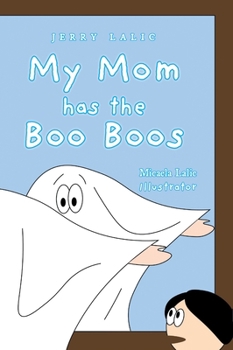 Hardcover My Mom has the Boo Boos Book