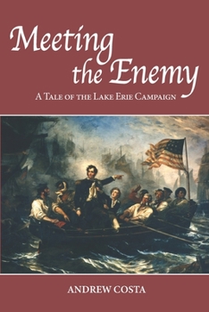 Paperback Meeting the Enemy: A Tale of the Lake Erie Campaign Book