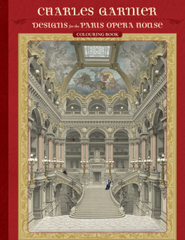 Hardcover Charles Garnier: Designs for the Paris Opera House Colouring Book