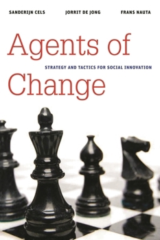 Paperback Agents of Change: Strategy and Tactics for Social Innovation Book