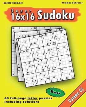 Paperback 16x16 Super Sudoku: Easy 16x16 Full-page Alphabet Sudoku, Vol. 3 Book
