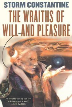 Paperback The Wraiths of Will and Pleasure: The First Book of the Wraeththu Histories Book