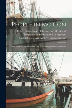 Paperback People in Motion: The Postwar Adjustment of The Evacuated Japanese Americans Book