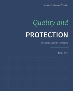 Paperback Quality and Protection: Resilience, Security, and Testing Book