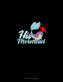 Paperback His Mermaid: Cornell Notes Notebook Book