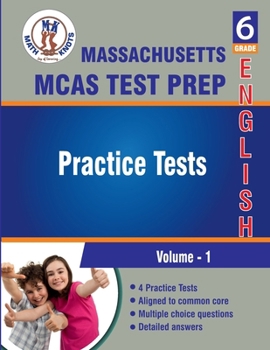 Massachusetts ( MCAS) Test Prep , 6th Grade ELA Practice Tests: Volume 1, Practice Questions and Explanations | Full Length Online Practice Test (Massachusetts State ( MCAS ) Test Prep)