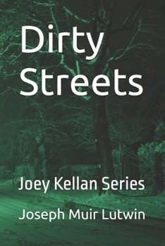 Paperback Dirty Streets: Joey Kellan Series Book